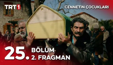 Cennetin Çocukları 25.Bölüm 2. Fragmanı