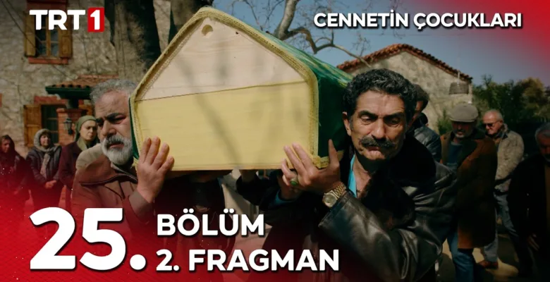Cennetin Çocukları 25.Bölüm 2. Fragmanı