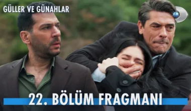 Güller ve Günahlar 22.Bölüm Fragmanı