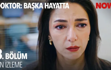 Doktor: Başka Hayatta 3.Bölüm Önizleme