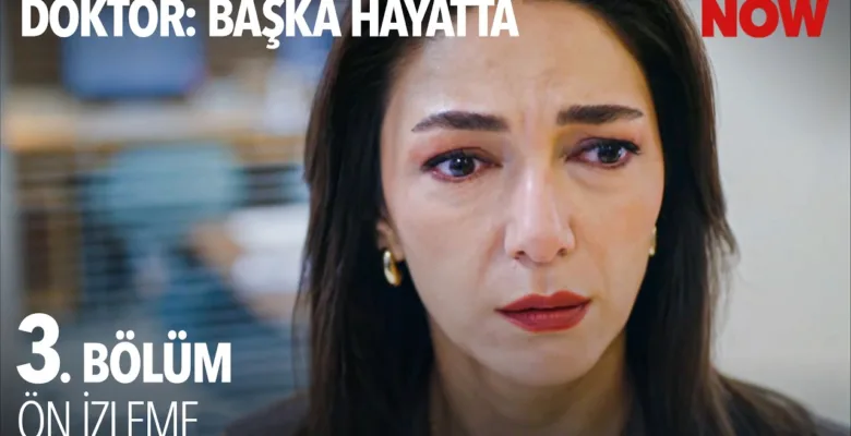 Doktor: Başka Hayatta 3.Bölüm Önizleme