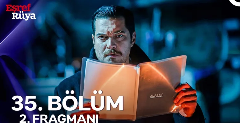 Eşref Rüya 35.Bölüm 2. Fragmanı