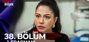 Eşref Rüya 38.Bölüm Fragmanı