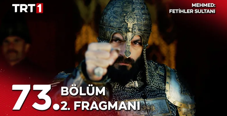 Mehmed Fetihler Sultanı 73.Bölüm 2. Fragmanı