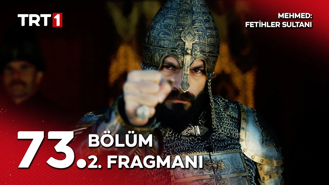 Mehmed Fetihler Sultanı 73.Bölüm 2. Fragmanı