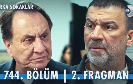 Arka Sokaklar 744.Bölüm 2. Fragmanı