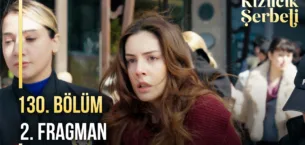 Kızılcık Şerbeti 130.Bölüm 2. Fragmanı