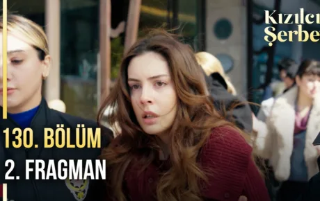 Kızılcık Şerbeti 130.Bölüm 2. Fragmanı