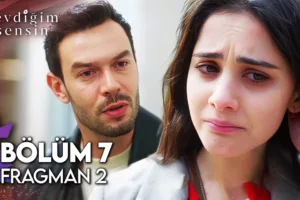 Sevdiğim Sensin 7.Bölüm 2. Fragmanı