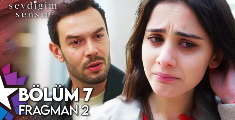 Sevdiğim Sensin 7.Bölüm 2. Fragmanı