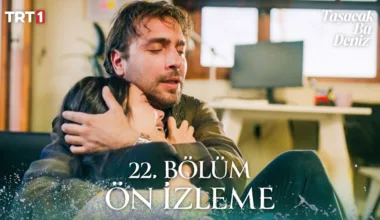 Taşacak Bu Deniz 22.Bölüm Önizleme