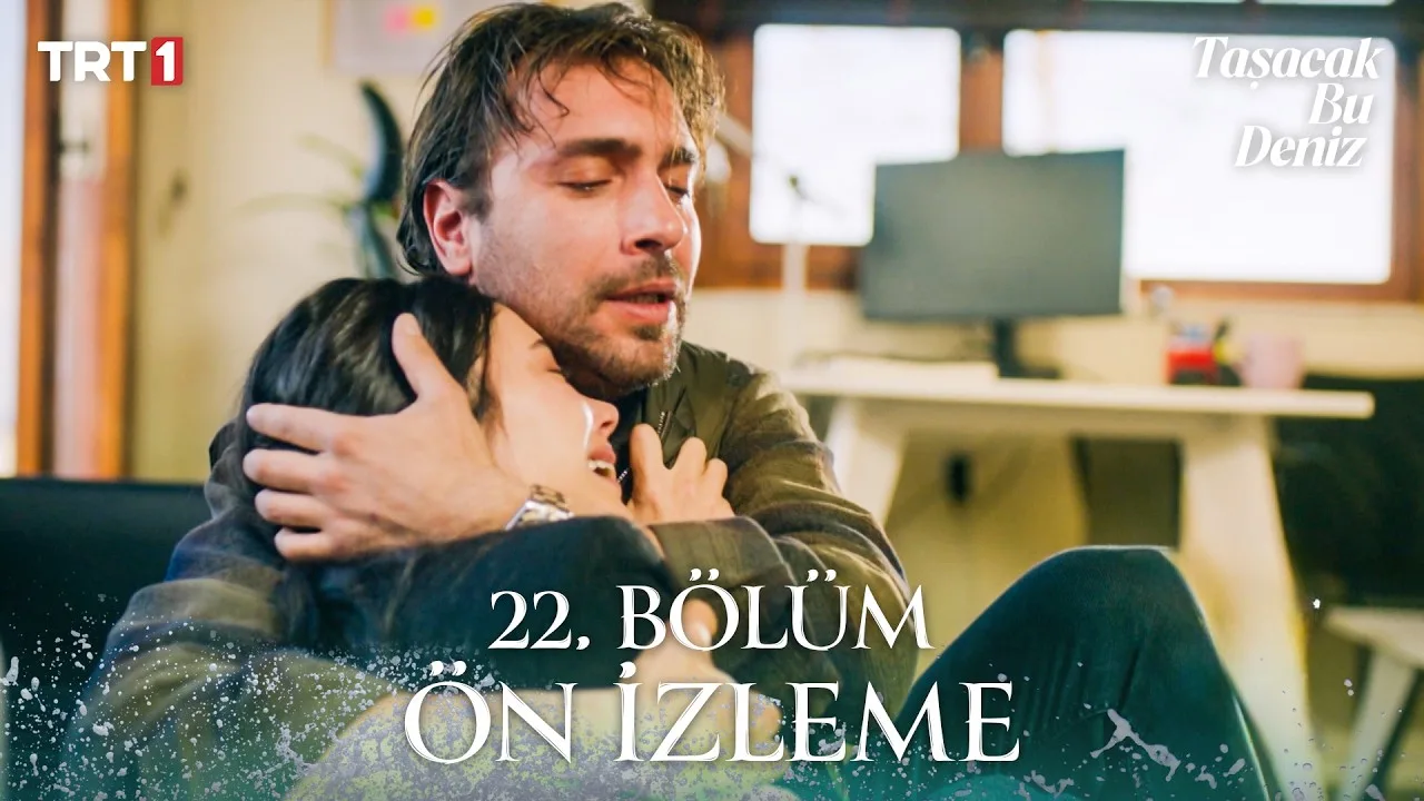 Taşacak Bu Deniz 22.Bölüm Önizleme
