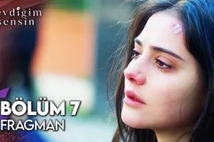 Sevdiğim Sensin 7.Bölüm 3. Fragmanı (Fragmanlarim.com)