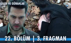 Güller ve Günahlar 22.Bölüm 3. Fragmanı