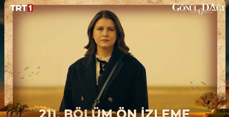 Gönül Dağı 211.Bölüm Önizleme