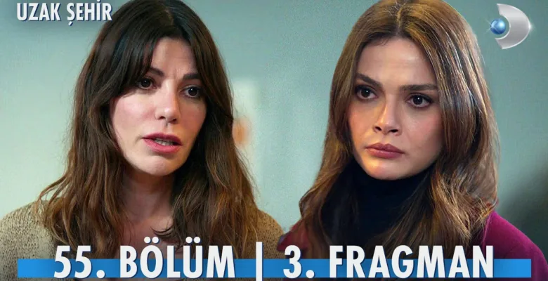 Uzak Şehir 55.Bölüm 3. Fragmanı