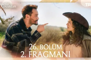 Cennetin Çocukları 26.Bölüm 2. Fragmanı