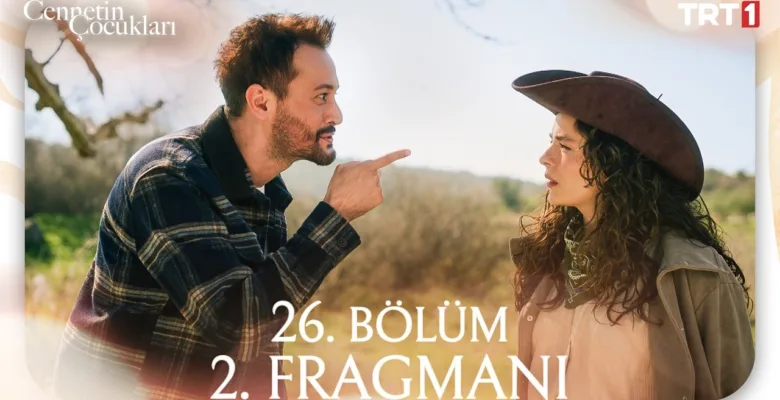 Cennetin Çocukları 26.Bölüm 2. Fragmanı