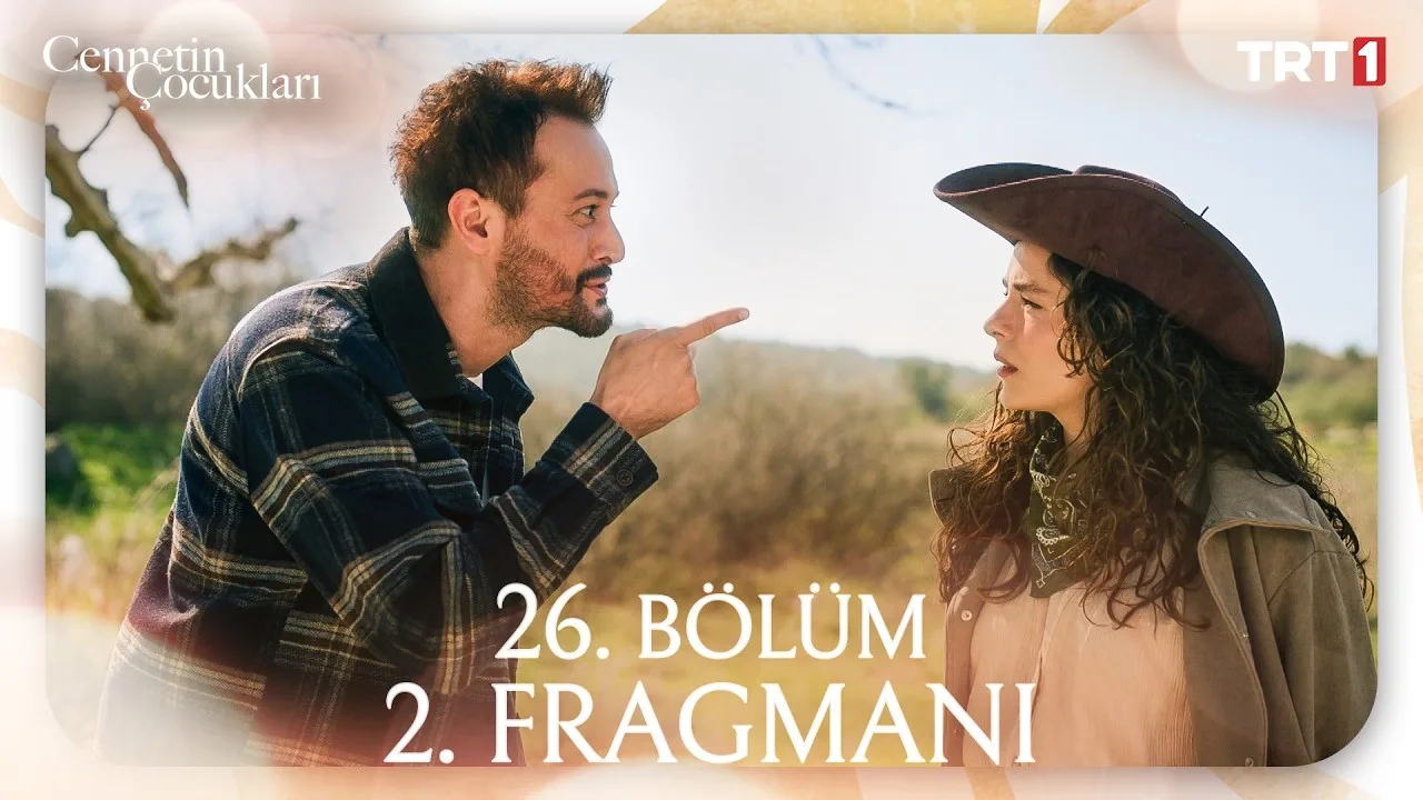 Cennetin Çocukları 26.Bölüm 2. Fragmanı