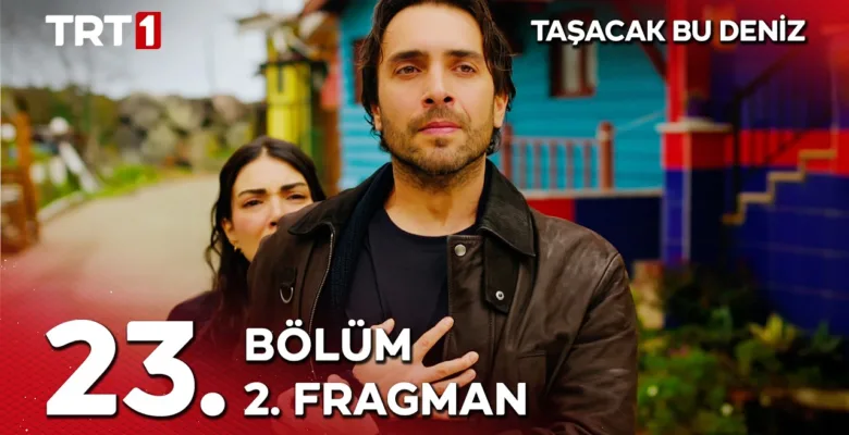 Taşacak Bu Deniz 23.Bölüm 2. Fragmanı