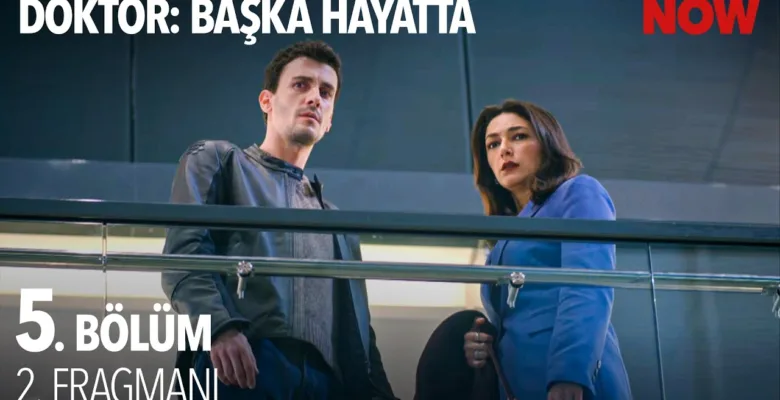 Doktor: Başka Hayatta 5.Bölüm 2. Fragmanı