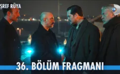 Eşref Rüya 36.Bölüm Fragmanı