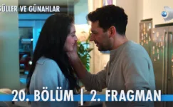 Güller ve Günahlar 20.Bölüm 2. Fragmanı
