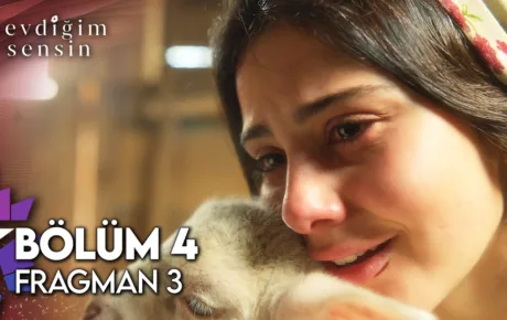 Sevdiğim Sensin 4.Bölüm 3. Fragmanı