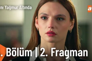 Aynı Yağmur Altında 5.Bölüm 2. Fragmanı