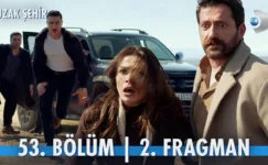 Uzak Şehir 53.Bölüm 2. Fragmanı