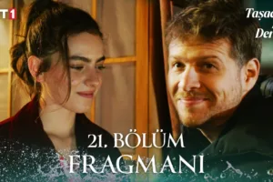 Taşacak Bu Deniz 21.Bölüm Fragmanı