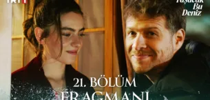 Taşacak Bu Deniz 21.Bölüm Fragmanı