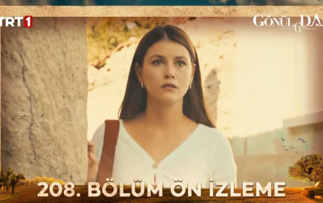 Gönül Dağı 208.Bölüm Önizleme