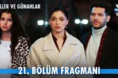 Güller ve Günahlar 21.Bölüm Fragmanı