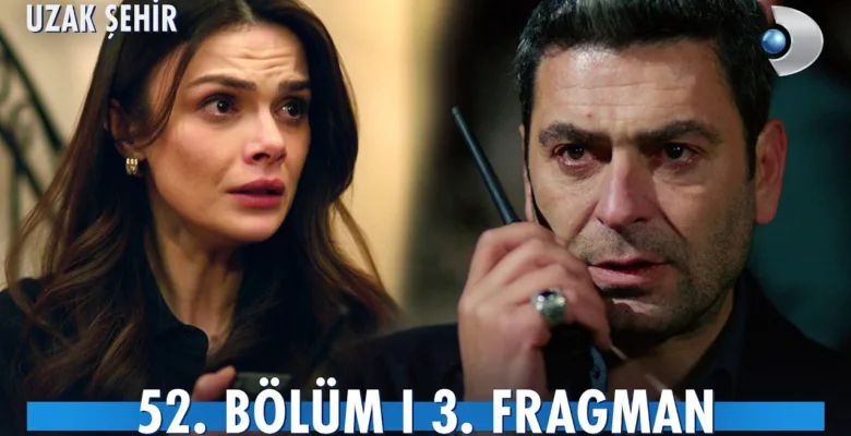 Uzak Şehir 52.Bölüm 3. Fragmanı