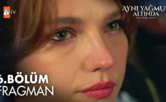 Aynı Yağmur Altında 6.Bölüm Fragmanı