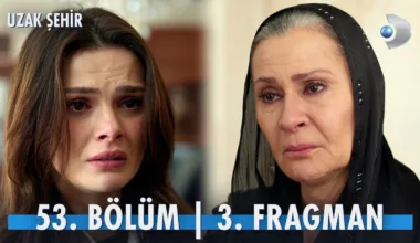 Uzak Şehir 53.Bölüm 3. Fragmanı