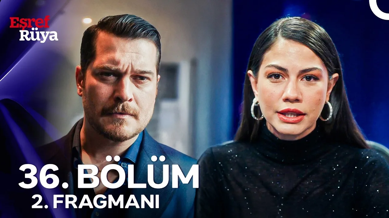 Eşref Rüya 36.Bölüm 2. Fragmanı
