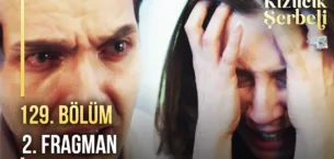 Kızılcık Şerbeti 129.Bölüm 2. Fragmanı