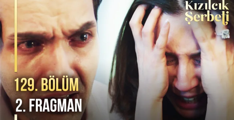 Kızılcık Şerbeti 129.Bölüm 2. Fragmanı