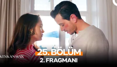 Kıskanmak 25.Bölüm 2. Fragmanı