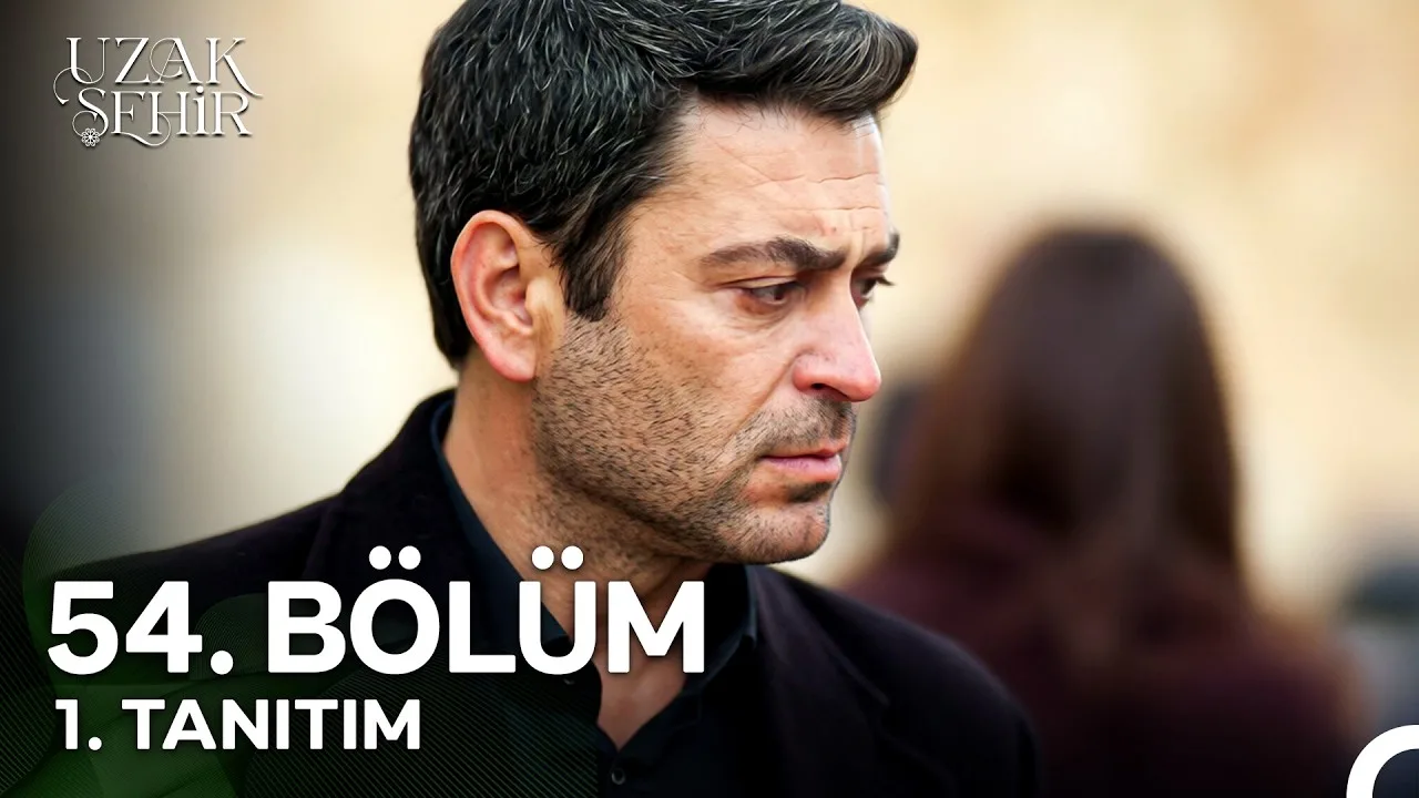 Uzak Şehir 54.Bölüm Fragmanı