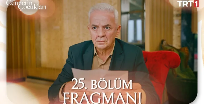 Cennetin Çocukları 25.Bölüm Fragmanı