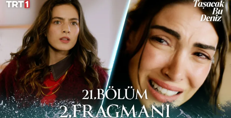 Taşacak Bu Deniz 21.Bölüm 2. Fragmanı