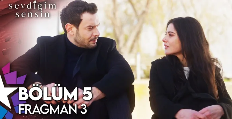 Sevdiğim Sensin 5.Bölüm 3. Fragmanı