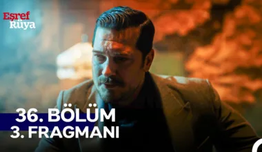 Eşref Rüya 36.Bölüm 3. Fragmanı