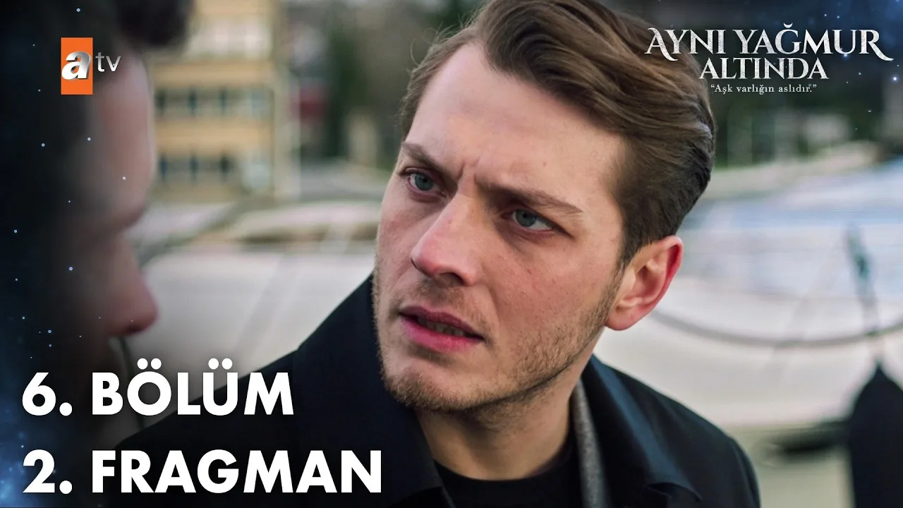 Aynı Yağmur Altında 6.Bölüm 2. Fragmanı