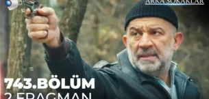 Arka Sokaklar 743.Bölüm Fragmanı