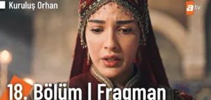 Kuruluş Orhan 18.Bölüm Fragmanı