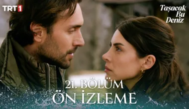Taşacak Bu Deniz 21.Bölüm Önizleme